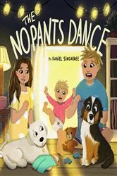 Book cover of The No Pants Dance by Daniel Sincavage