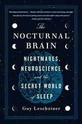 Book cover of The Nocturnal Brain by Dr. Guy Leschziner