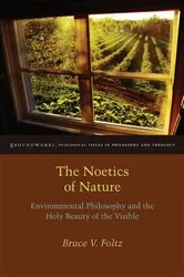 Book cover of The Noetics of Nature by Bruce V. Foltz