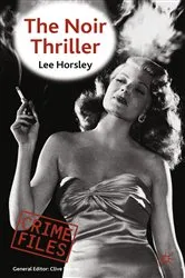 Book cover of The Noir Thriller by Lee Horsley