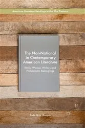 Book cover of The Non-National in Contemporary American Literature by Dalia M.A. Gomaa