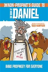 Book cover of The Non-Prophet's Guide to the Book of Daniel by Todd Hampson