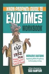 Book cover of The Non-Prophet's Guide to the End Times Workbook by Todd Hampson