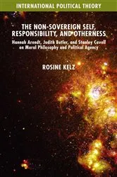 Book cover of The Non-Sovereign Self, Responsibility, and Otherness by Rosine Kelz