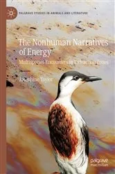 Book cover of The Nonhuman Narratives of Energy by Josephine Taylor