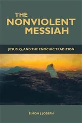 Book cover of The Nonviolent Messiah by Simon  J. Joseph