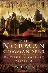 Book cover of The Norman Commanders by Paul Hill