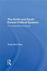 Book cover of The North And South Korean Political Systems by Sung Chul Yang