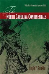 Book cover of The North Carolina Continentals by Hugh F. Rankin