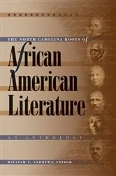 Book cover of The North Carolina Roots of African American Literature by Unknown
