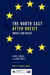 Book cover of The North East After Brexit by Joyce Liddle