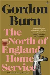 Book cover of The North of England Home Service by Gordon Burn