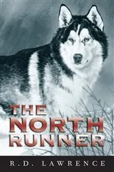 Book cover of The North Runner by R.D. Lawrence
