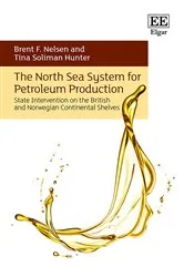 Book cover of The North Sea System for Petroleum Production by Brent F. Nelsen