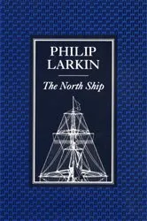 Book cover of The North Ship by Philip Larkin
