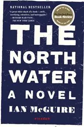 Book cover of The North Water by Ian McGuire