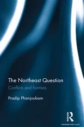 Book cover of The Northeast Question by Pradip Phanjoubam