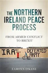 Book cover of The Northern Ireland peace process by Eamonn O'Kane