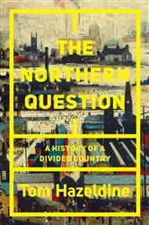 Book cover of The Northern Question by Tom Hazeldine
