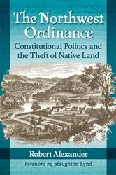 Book cover of The Northwest Ordinance by Robert Alexander