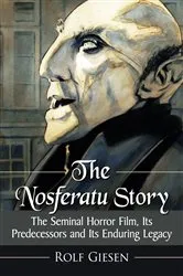 Book cover of The Nosferatu Story by Rolf Giesen