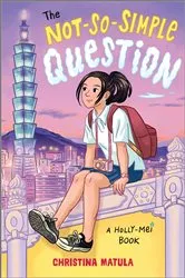 Book cover of The Not-So-Simple Question by Christina Matula