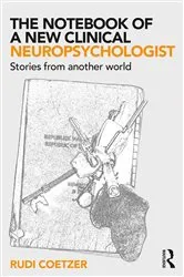 Book cover of The Notebook of a New Clinical Neuropsychologist by Rudi Coetzer