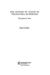 Book cover of The Notion of Ditthi in Theravada Buddhism by Paul Fuller