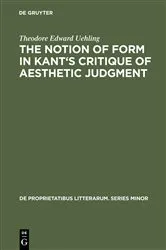 Book cover of The notion of form in Kant's Critique of aesthetic judgment by Theodore Edward Uehling