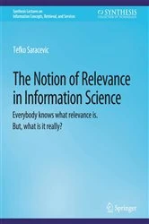 Book cover of The Notion of Relevance in Information Science by Tefko Saracevic