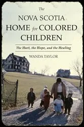 Book cover of The Nova Scotia Home for Colored Children by Wanda Taylor