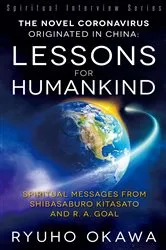 Book cover of The Novel Coronavirus Originated in China- Lessons for Humankind by Ryuho Okawa