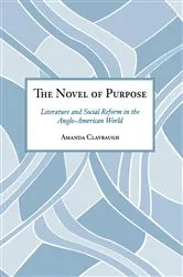 Book cover of The Novel of Purpose by Amanda Claybaugh