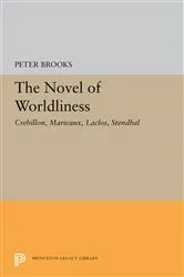 Book cover of The Novel of Worldliness by Peter Brooks