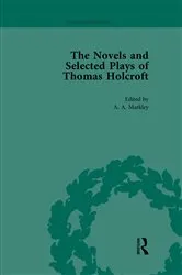 Book cover of The Novels and Selected Plays of Thomas Holcroft Vol 4 by Wil Verhoeven