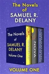 Book cover of The Novels of Samuel R. Delany Volume One by Samuel R. Delany