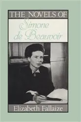 Book cover of The Novels of Simone De-Beauvoir by Elizabeth Fallaize