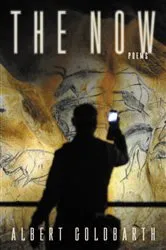 Book cover of The Now by Albert Goldbarth