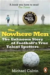 Book cover of The Nowhere Men by Michael Calvin