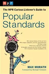 Book cover of The NPR Curious Listener's Guide to Popular Standards by Max Morath