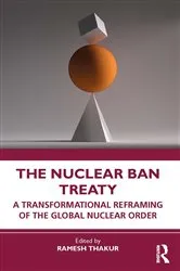 Book cover of The Nuclear Ban Treaty by Ramesh Thakur