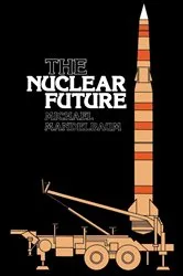 Book cover of The Nuclear Future by Michael Mandelbaum