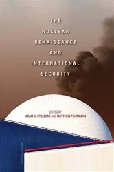 Book cover of The Nuclear Renaissance and International Security by Adam N. Stulberg
