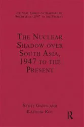 Book cover of The Nuclear Shadow over South Asia, 1947 to the Present by Kaushik Roy