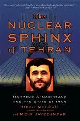 Book cover of The Nuclear Sphinx of Tehran by Yossi Melman