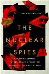 Book cover of The Nuclear Spies by Vince Houghton