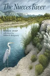 Book cover of The Nueces River by Margie Crisp