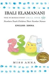 Book cover of The Number Story 1 IBALI ELAMANANI by Anna Miss