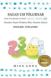 Book cover of The Number Story 1 SAGAN UM TÖLURNAR by Anna Miss