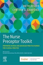 Book cover of The Nurse Preceptor Toolkit - E-Book by Heuer DNP, APRN-CNP, CPNP-PC, PMHS, FAANP, Beth